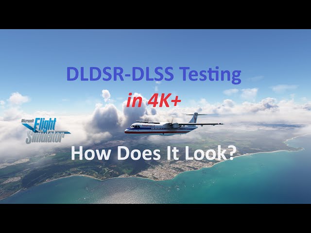 DLDSR-DLSS Testing in 4K+ | ATR  72 Approach to Dominica | MSFS 2020