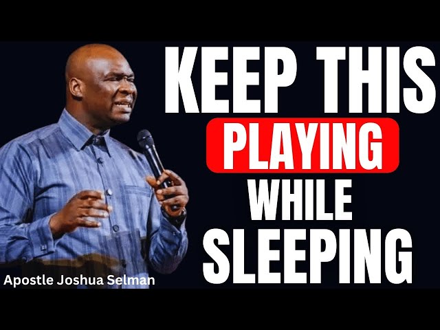 PLAY THIS MIDNIGHT BATTLE PRAYER EVERY NIGHT AS YOU SLEEP | APOSTLE JOSHUA SELMAN