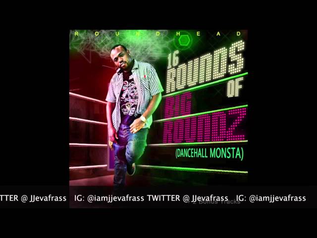 Round Head  - Big Spliff (Frass House Riddim) November 2014