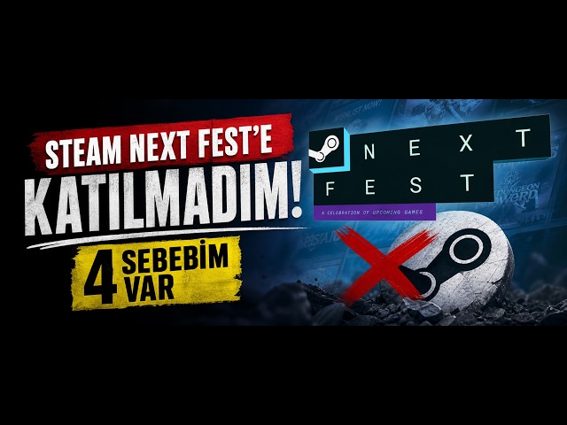 Steam Next Fest'e katılmamak için 4 sebep
