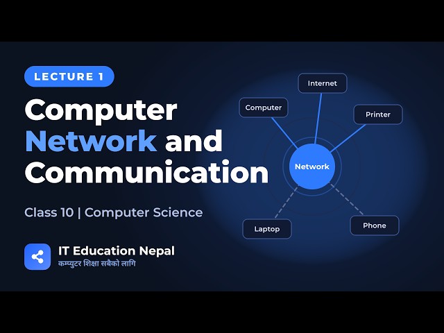 Computer Network and Communication | Class 10 Computer Science Lecture 1 | IT Education Nepal