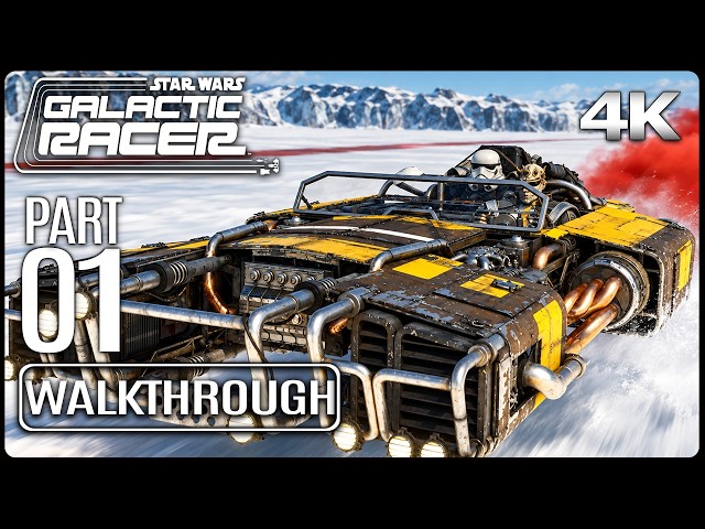 STAR WARS: GALACTIC RACER Full Gameplay Walkthrough PART 1 (No Commentary) 4K 60FPS Ultra HD