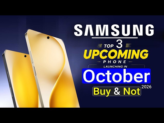 Samsung Top 3 Upcoming Phone October 2026 🔥 Best Samsung 5G Phone 2026