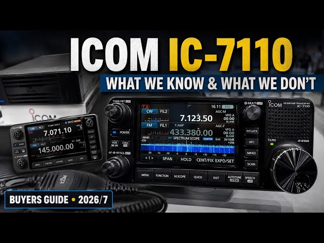 Icom IC-7110: Is This Your N+1? | Pre-Release Buyers Guide 2026/27