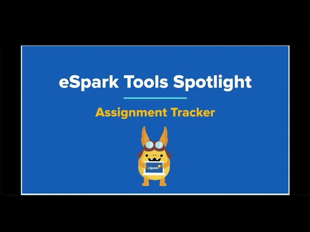 eSpark Tools Spotlight - Assignment Tracker