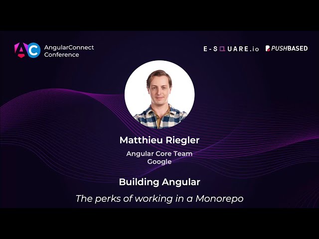 Building Angular - The perks of working in a Monorepo | Matthieu Riegler | AC2025
