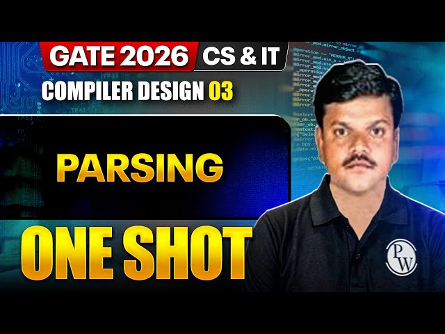 Compiler Design 03 : Parsing | CS & IT | GATE 2026 One Shot Series