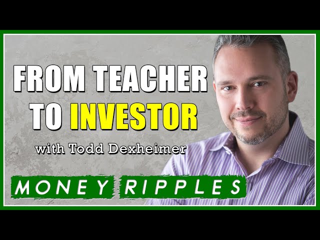 From Teacher to Investor -  Interview with Todd Dexheimer I404