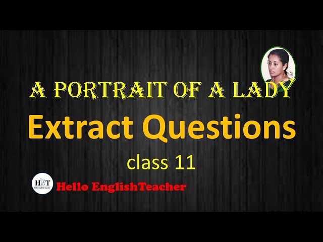 A portrait of a lady  class 11 extract based questions