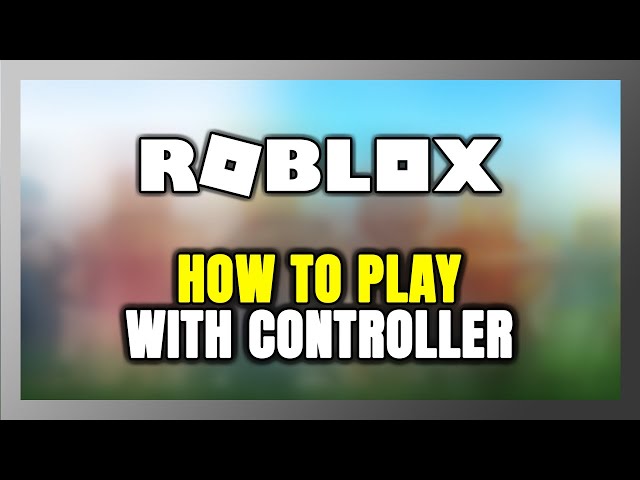 How to Play Roblox With Controller on PC!