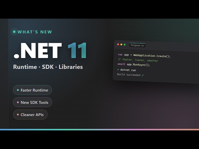 What's New in .NET 11 — Runtime, SDK & Library Updates Explained