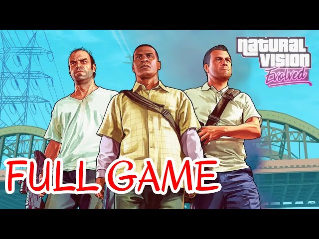 GTA 5 NaturalVision Evolved - Full Game Walkthrough in 4K (No Commentary)