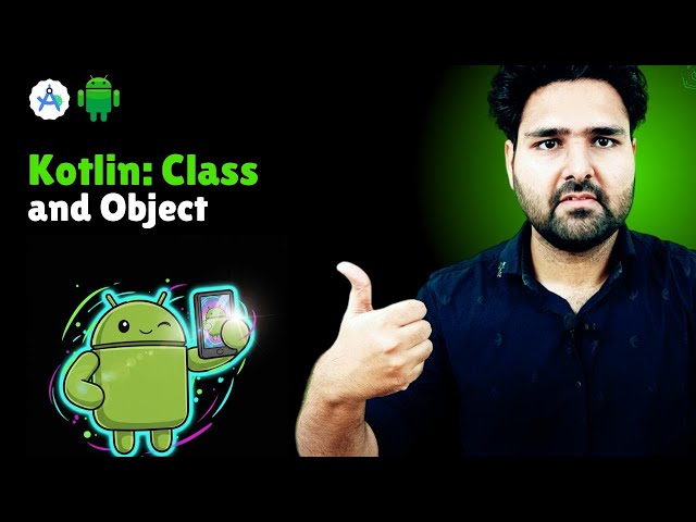 🔥Kotlin Class and Object Explained | Kotlin Tutorial | Hindi