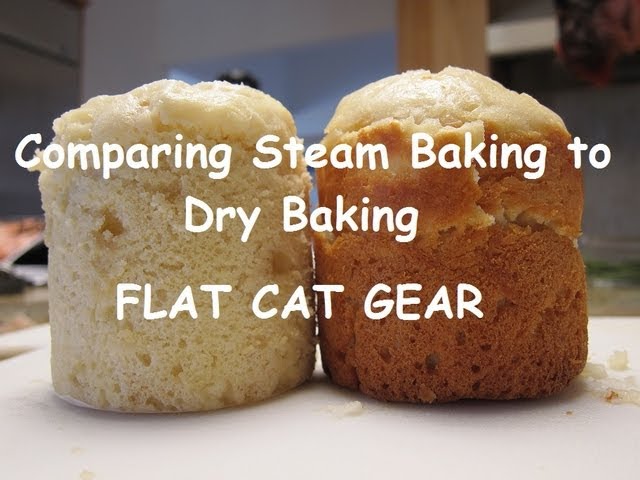 Comparing Steam Baking to Dry Baking by FLAT CAT GEAR