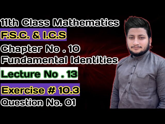 11th Class Math || Ch 10 Trigonometric Identities || Exercise 10.3 Question 1
