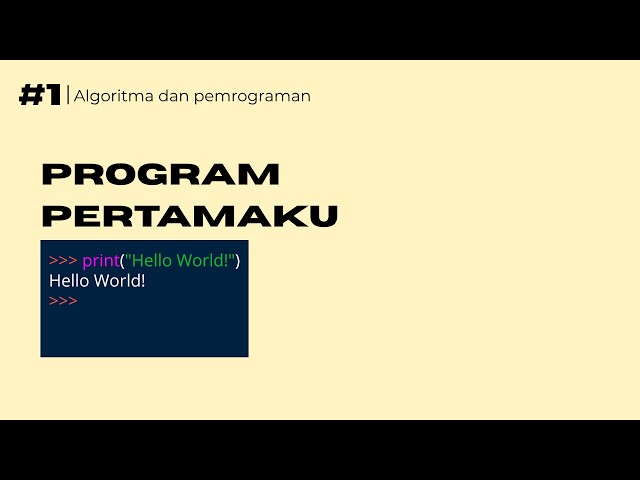 #1 Program Pertamaku | Praktikum Algoritma dan Pemrograman