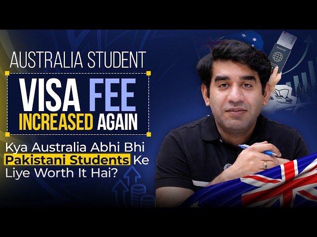 Australia Student Visa Fee Increased Again — but is Australia still worth it for Pakistani students?