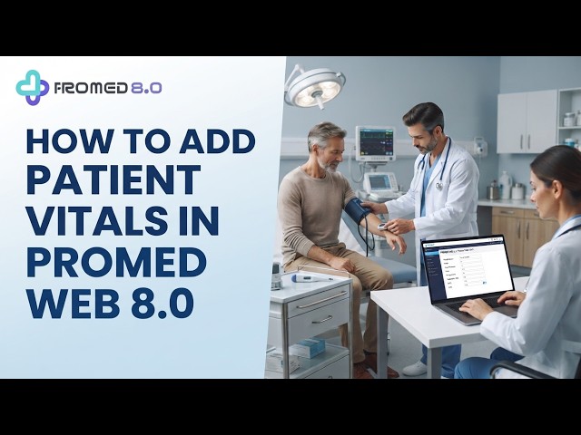 HOW TO ADD PATIENT VITALS IN PROMED WEB 8.0