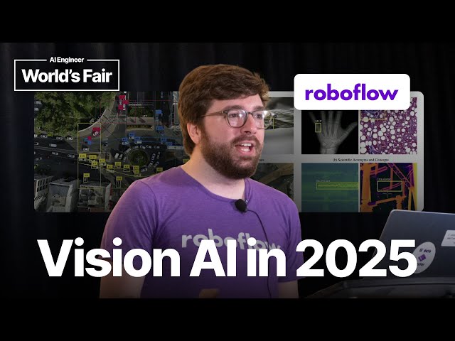 Vision AI in 2025 — Peter Robicheaux, Roboflow