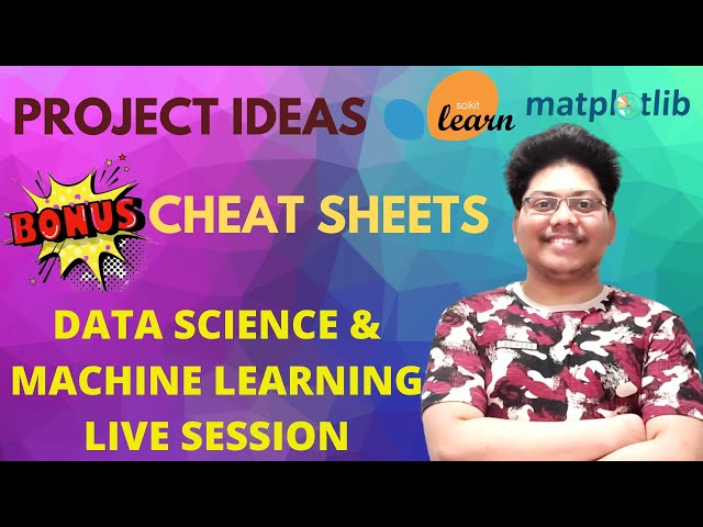 Live 2 - Data Science Cheat Sheets | Data Science Project Ideas | Data Science Project Tips & Tools