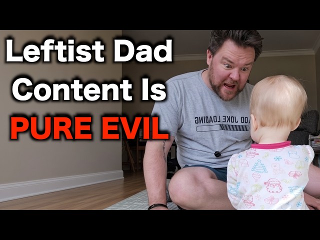 Leftist Dad Content Is THE WORST