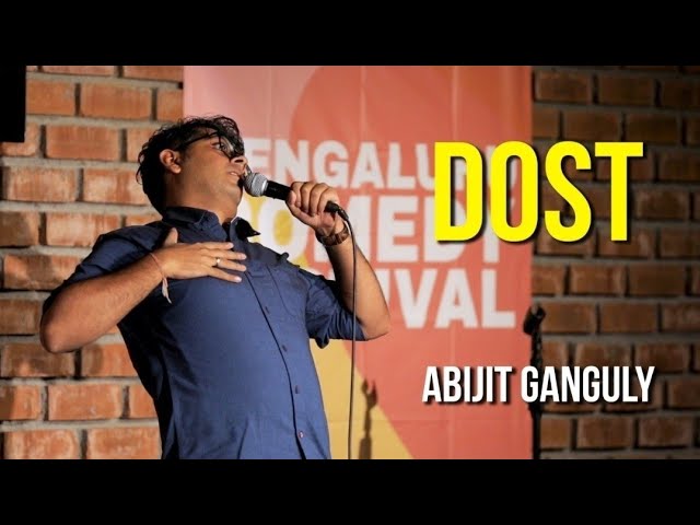 Dost | Stand-up Comedy by Abijit Ganguly