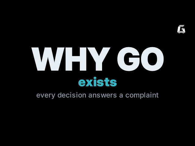 Why Go Exists: The Problem That Made a Language