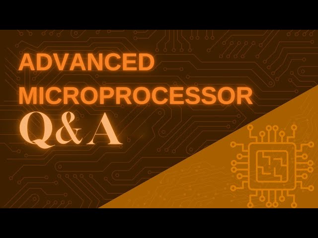 Advanced Microprocessor || Tutorial - Q&A Session