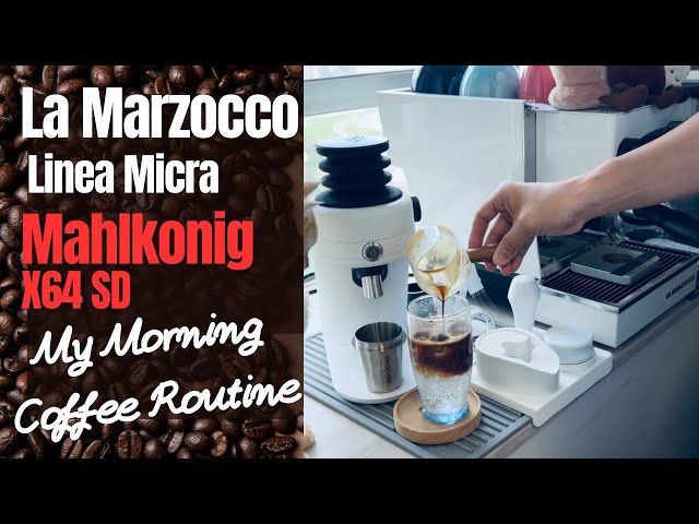 Morning Coffee Workflow with La marzocco Linea Micra + Mahlkonig X64 SD Grinder