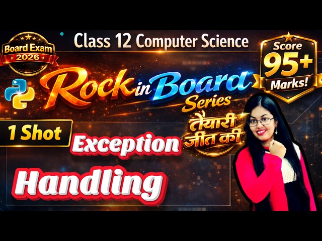 Exception Handling in Python One Shot  | CBSE Class 12 Computer Science | Boards 2026