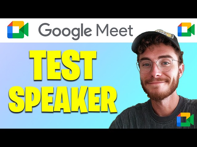 How to Test Speaker in Google Meet | Easy Guide