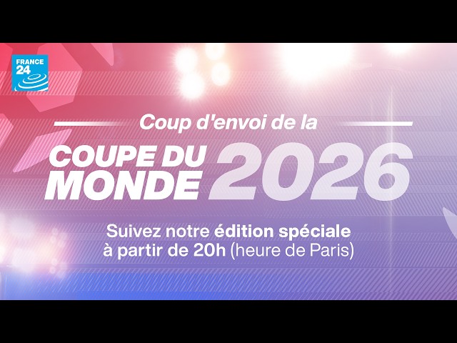 ⚽Coup d'envoi du #Mondial 2026 : suivez notre édition spéciale !