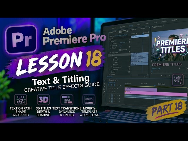 Adobe premiere pro 2026 Tutorial Lesson 18
