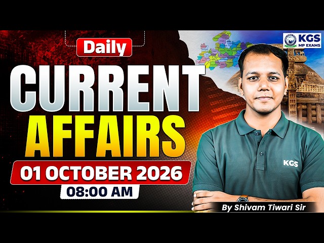 01 October 2026 Current Affairs | MP Current Affairs Today | Shivam Tiwari Sir | KGS MP Exams