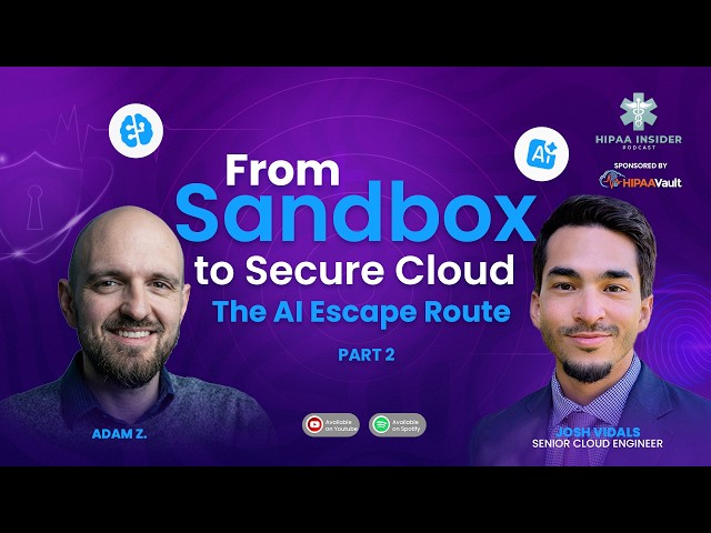 From AI Sandbox to HIPAA-Compliant Cloud: The Vibe Coding Escape Route