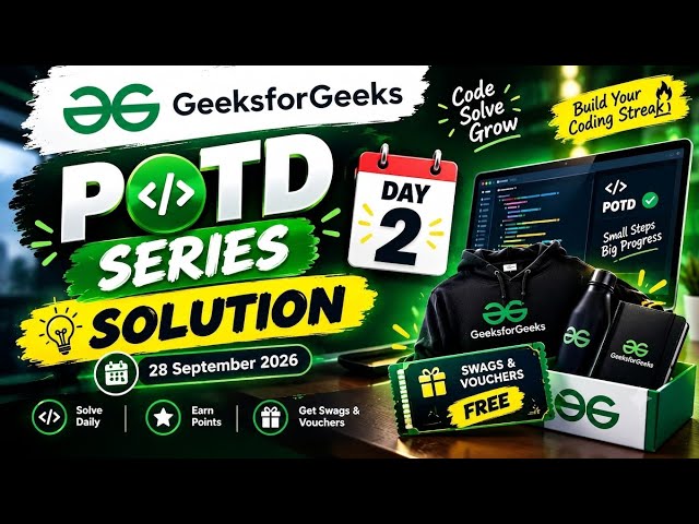 GeeksforGeeks POTD Day 2 🔥 | POTD Solution | 28 September 2026 | Swags & Vouchers