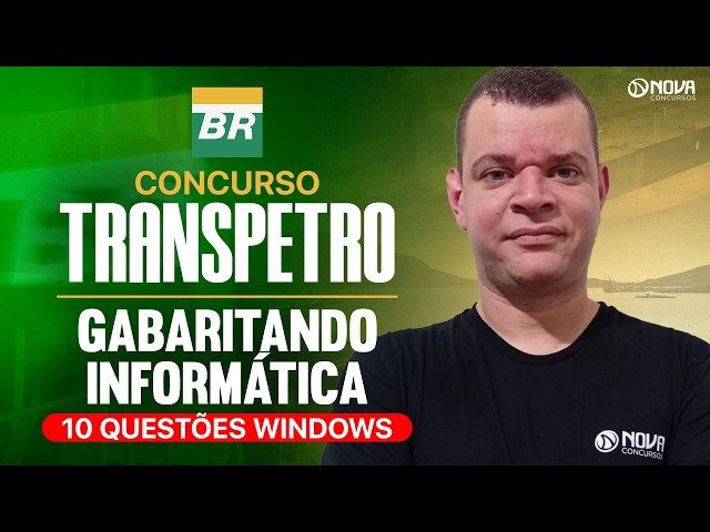Transpetro 2026 Exam | Informatics: 10 Questions on Windows