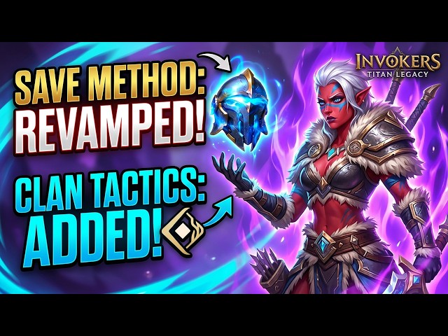Invokers: Titan Legacy - Revamping The Save Method/Clan Tactics Added