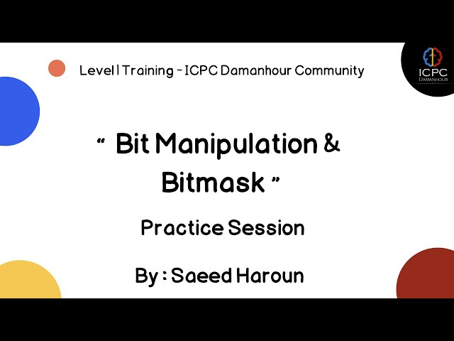 Bit Manipulation & Bitmask | Practice Session Part 2 (level 1 2026) | ICPC Damanhour
