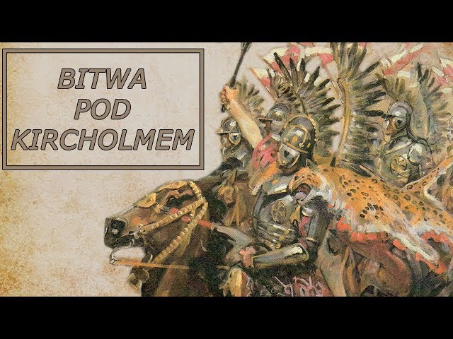 The Power of the Hussars. The Battle of Kircholm in 1605.