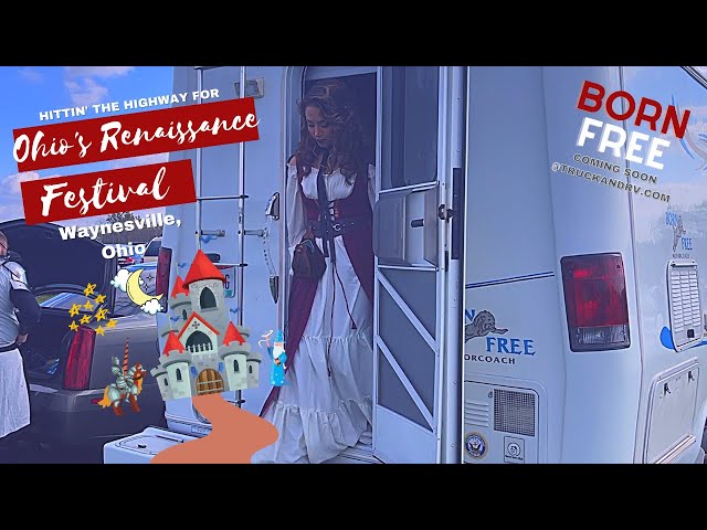 Born Free Sneak Peak — Hittin' the Highway for Ohio Renaissance Festival in Waynesville, Ohio