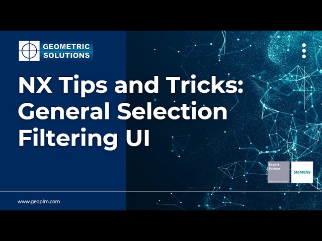 NX Tips and Tricks:   General Selection Filtering UI
