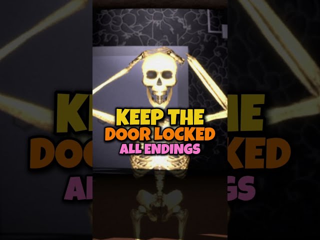 I FOUND ALL ENDINGS IN KEEP THE DOOR LOCKED