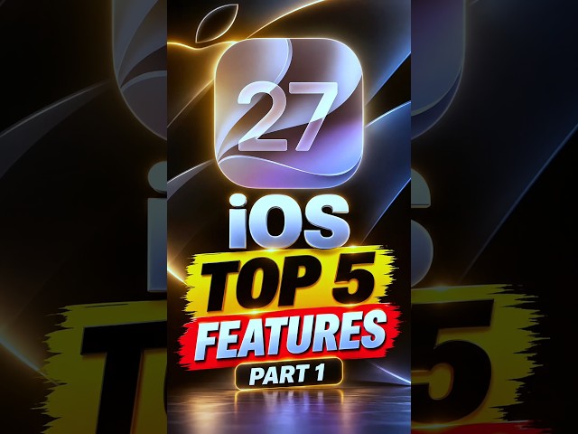 iOS 27 Top 5 Features 🔥 Part 1