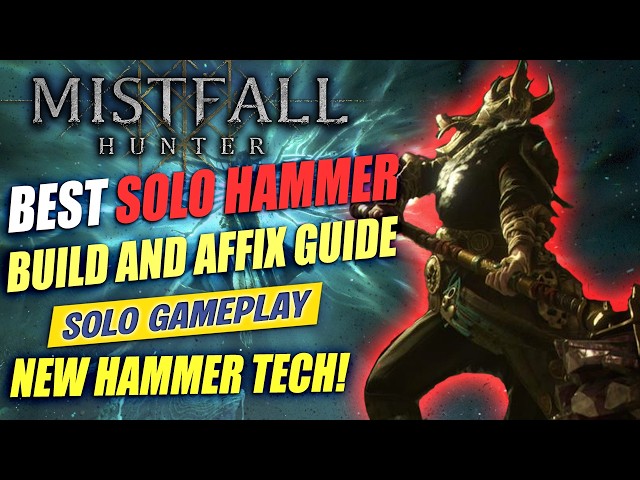 MISTFALL HUNTER: BEST SOLO HAMMER BUILD AND NEW TECH GUIDE | HAMMER IS NOW CRAZY IN SOLOS!