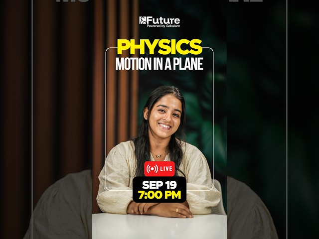 Plus One Physics - Motion in a Plane - LIVE | Future Plus One