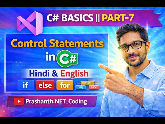 Control/Decision Statements in C#csharp Hindi & English || C#basic Part-7 ⁨ ⁨@Prashanth.NET_Coding