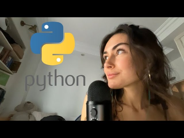 ASMR teaches you how to program in Python (part 3)