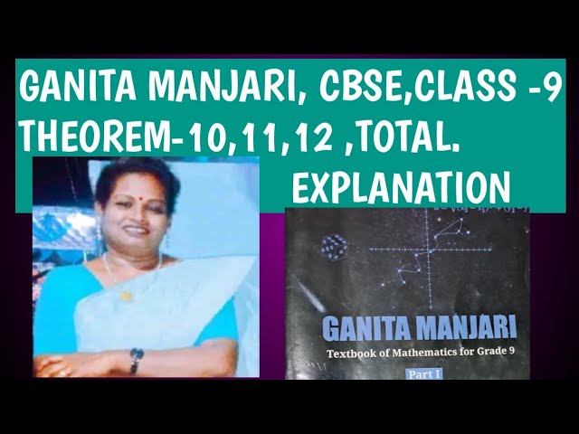 GANITA MANJARI, CBSE, CLASS-9, THEOREM-10,11,12,TOTAL EXPLANATION. 