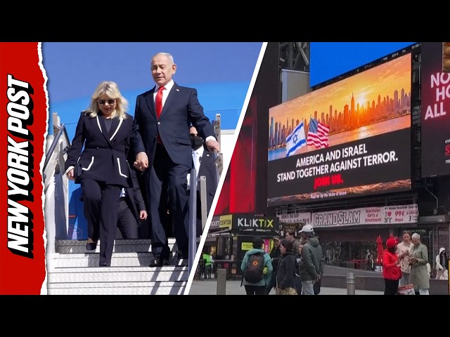Israeli PM Netanyahu Arrives in New York as Massive Times Square Campaign Highlights Iranian Threat